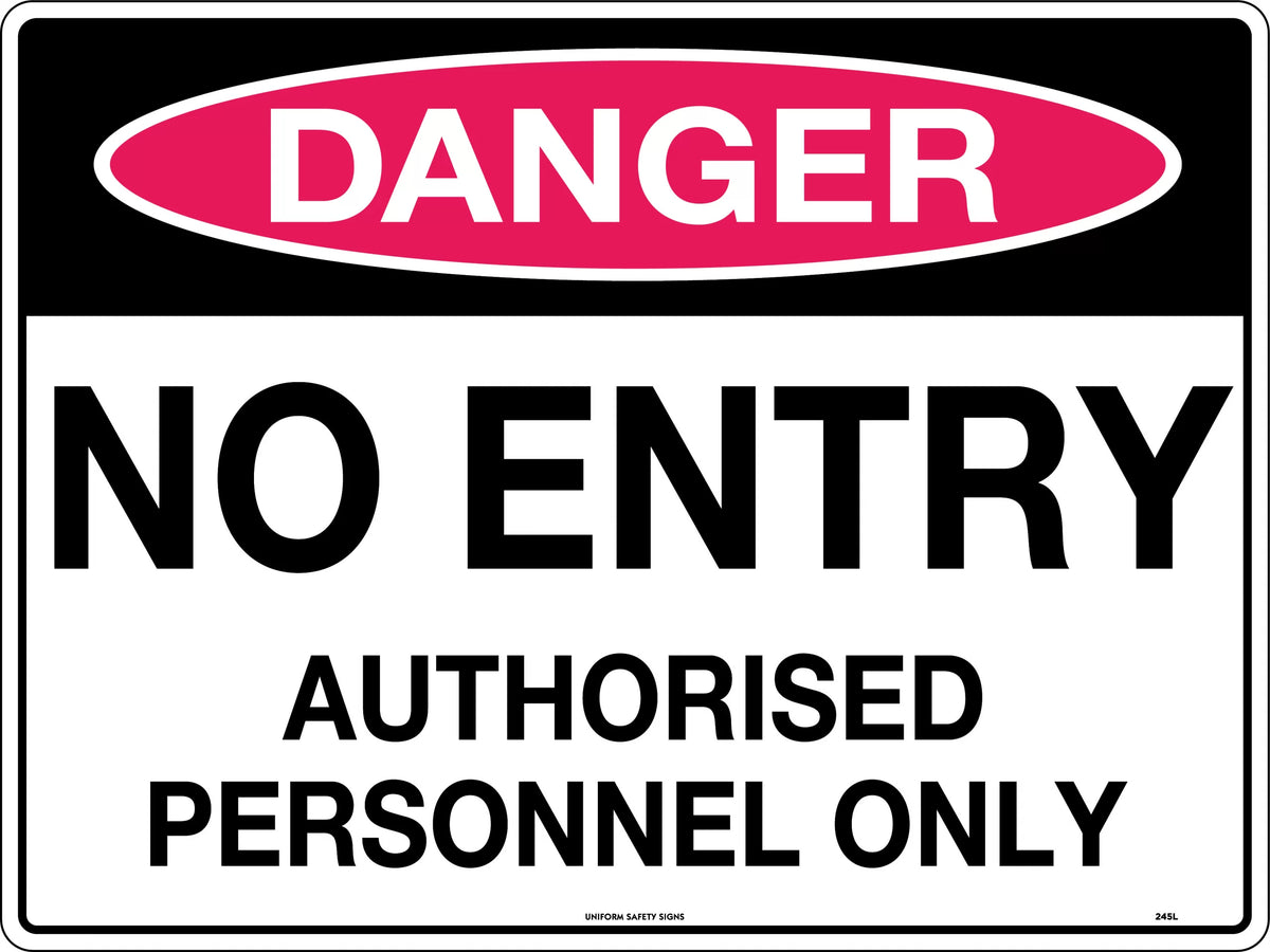 Danger No Entry Authorised Personnel Only