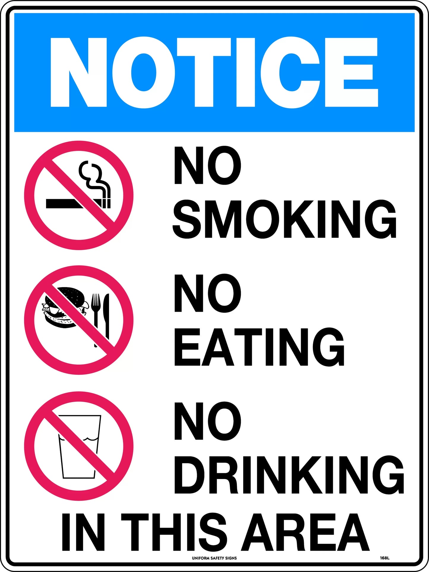 Notice [Header] No Smoking, No Eating, No Drinking In This Area