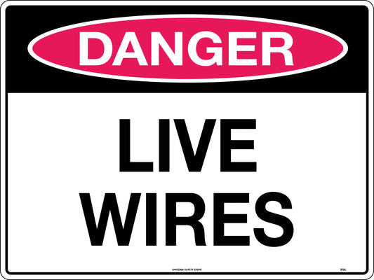 Danger Live Wires (600x450mm)