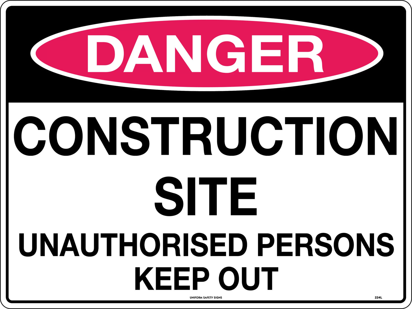 Danger Construction Site Unauthorised Persons Keep Out