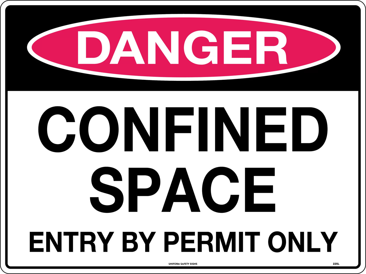 Danger Confined Space Entry By Permit Only (450x300mm)