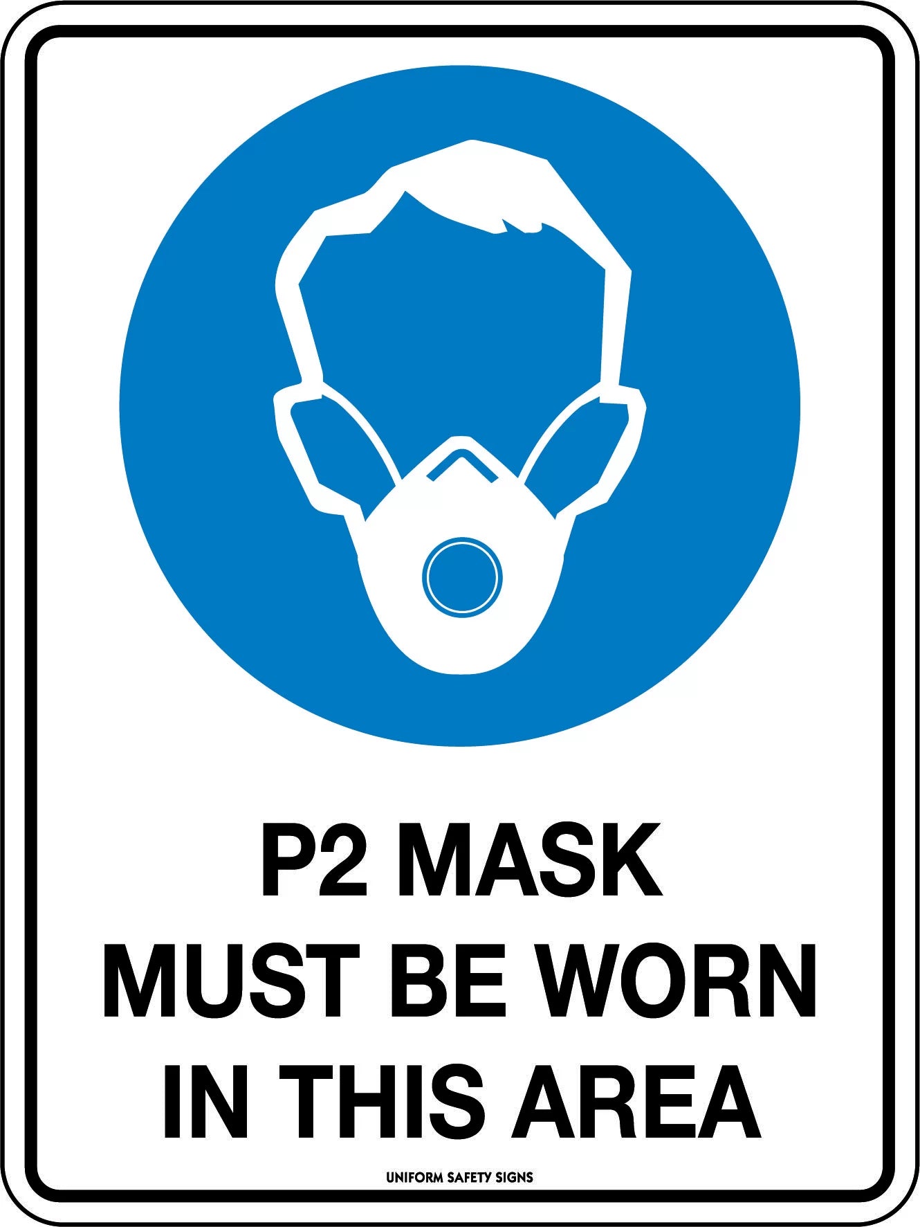 P2 Mask Must Be Worn In This Area