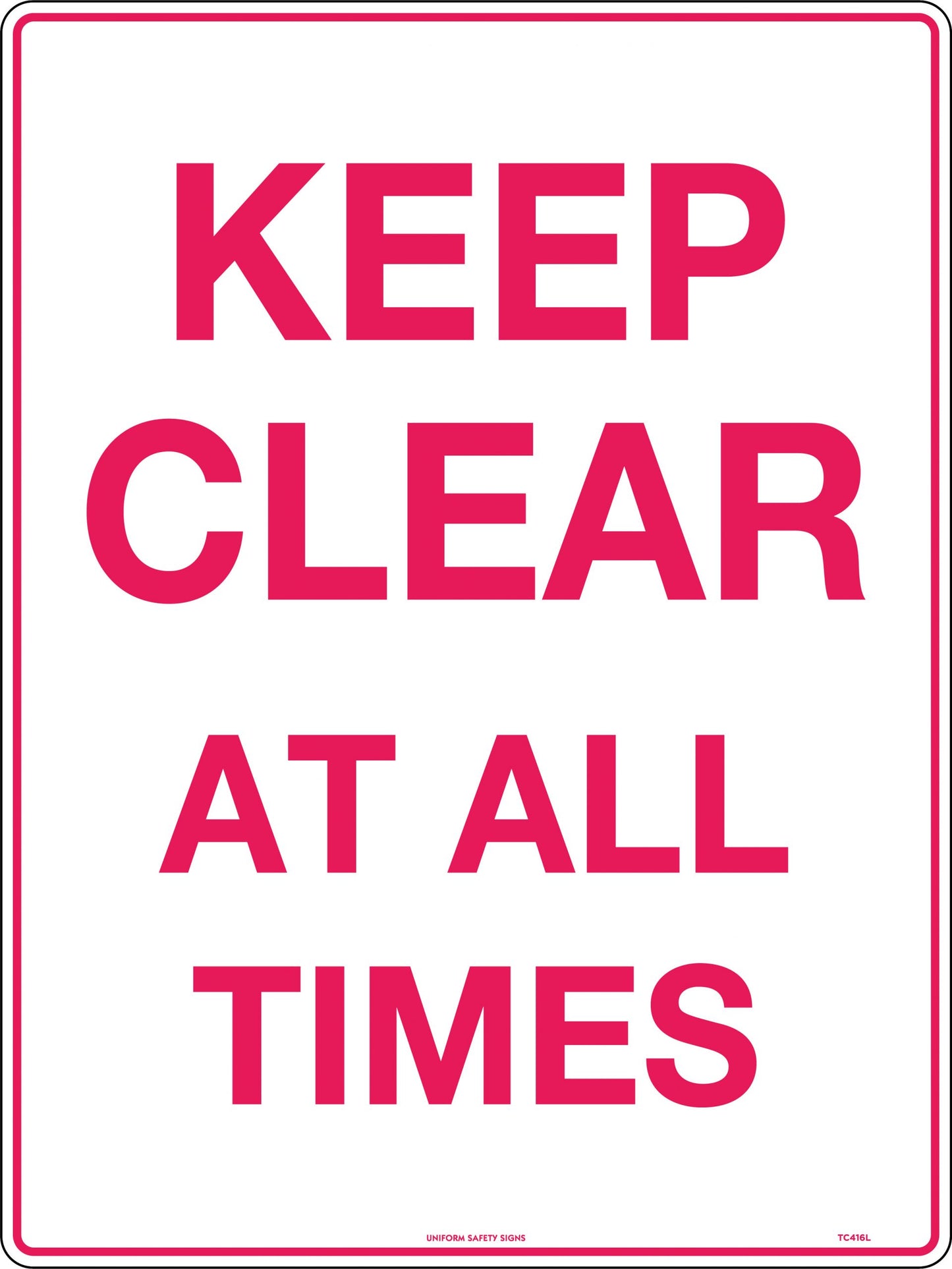 Keep clear at all times