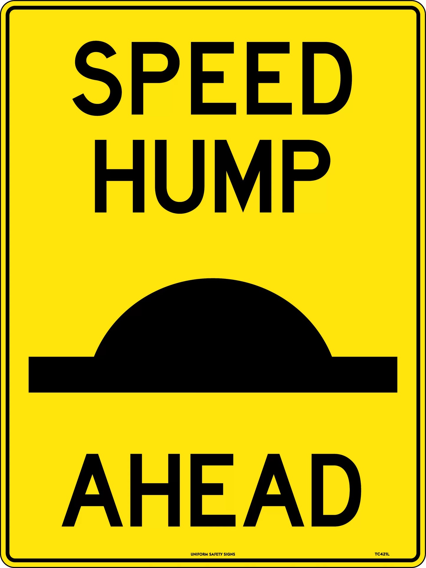 Caution Sign - Speed Hump Ahead Sign